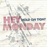 Hey Monday - Hold on Tight