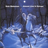 Wakeman, Rick - Almost Live in Europe