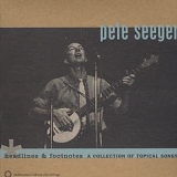 Seeger, Pete - Headlines and Footnotes