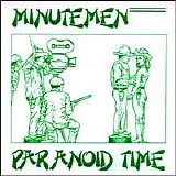 Minutemen - Paranoid Time E.P