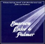 Emerson Lake & Palmer - Welcome Back My Friends to the Show That Never Ends