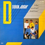 Duran Duran - Is There Something I Should Know?