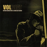 VOLBEAT - Guitar Gangsters and Cadillac Blood