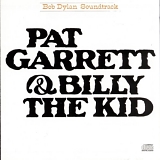 Bob Dylan - Pat Garrett & Billy the Kid