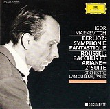 Igor Markevich / Orchestre Lamoureux - Berlioz: Symphonie Fantastique - Roussel: Bacchus et Ariane