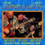 Steve Lukather & Larry Carlton - Note for Note - Live in Tokyo 1998