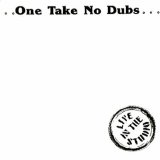 Various artists - One Take No Dubs