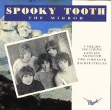 Spooky Tooth74 - The Mirror