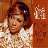 Yvette Michelle - I'm Not Feeling You