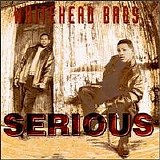 Whitehead Brothers - Serious