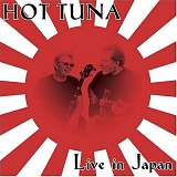 Hot Tuna - Live in Japan