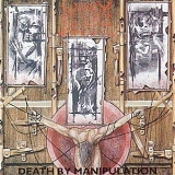 Napalm Death - Death by Manipulation