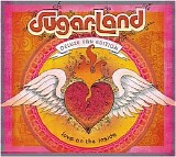 Sugarland - Love On The Inside