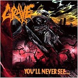 Grave - You'll Never See