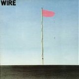 Wire - Pink Flag