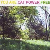 Cat Power - You Are Free