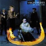 Virgin Prunes - ...If I Die, I Die