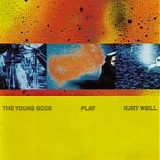 The Young Gods - Play Kurt Weill