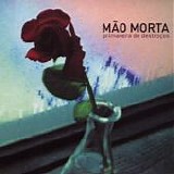 Mão Morta - Primavera De Destroços