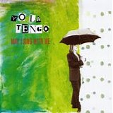 Yo La Tengo - May I Sing With Me