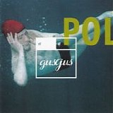 Gus Gus - Polydistortion