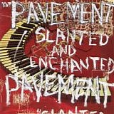 Pavement - Slanted & Enchanted