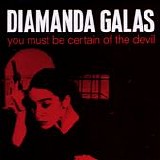 Diamanda Galás - You Must Be Certain Of The Devil