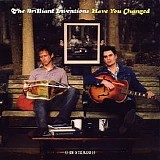 The Brilliant Inventions - Have You Changed