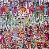 Tom Tom Club - Close To The Bone