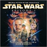 John Williams - Star Wars Episode I:  The Phantom Menace - Original Motion Picture Soundtrack