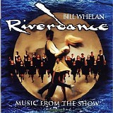 Bill Whelan - Riverdance - Music From The Show