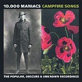 10,000 Maniacs - Campfire Songs: The Popular, Obscure & Unknown Recordings (Disc 2 - The Obscure & Unknown Recordings)