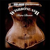 Wishbone Ash (DVD-A 5.1) - Bare Bones (DVD-A 5.1)