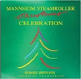 Mannheim Steamroller - Mannheim Steamroller Christmas Celebration