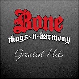 Bone Thugs N Harmony - Bone Thugs N Harmony - Greatest Hits