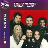 Sergio Mendes & Brasil '66 - '86 - Classics Volume 18