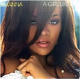 Rihanna - A Girl Like Me