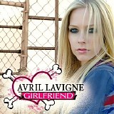 Avril Lavigne - Girlfriend [Japanese Import]