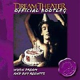 Dream Theater Discography - When Dream and Day Reunite [Official Bootleg]