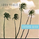 Jimmy Buffett - Banana Wind