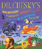 David Chesky - Dr. Chesky's Magnificent, Fabulous, Absurd and Insane Musical 5.1 Surround Show  (DVD-A  5.1)