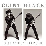 Clint Black - Clint Black - Greatest Hits II