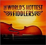 Various artists - The World's Hottest Fiddlers