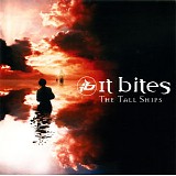 It Bites - The Tall Ships