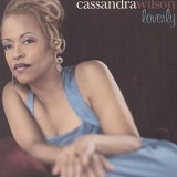 Cassandra Wilson - Loverly