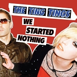 The Ting Tings - We Started Nothing [VINYL]