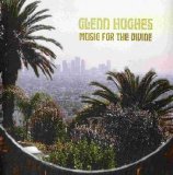 Glenn Hughes - Music for the Divine [2006-2008 Reissue]