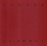 Fugazi - 13 Songs