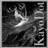 Kayo Dot - Choirs of the Eye