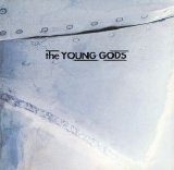 The Young Gods - T.V. Sky